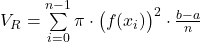 V_R = \sum\limits_{i = 0}^{n-1} \pi \cdot \bigl(f(x_i)\bigr)^2 \cdot \frac{b - a}{n}