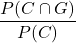 \dfrac{P(C \cap G)}{P(C)}