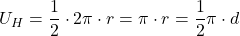 U_H = \dfrac{1}{2}\cdot 2\pi \cdot r = \pi \cdot r = \dfrac{1}{2}\pi \cdot d