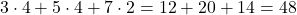 3 \cdot 4 + 5 \cdot 4 + 7 \cdot 2 = 12 + 20 + 14 = 48