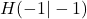 H(-1 \vert -1)