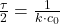 \frac{\tau}{2} = \frac{1}{k \cdot c_{0}}