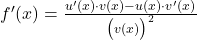 f^\prime(x) = \frac{u^\prime(x) \cdot v(x) - u(x) \cdot v^\prime(x)}{\bigl(v(x)\bigr)^2}