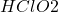 \ce{HClO2}