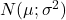 N(\mu; \sigma^2)