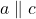 a\parallel c \quad