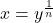 x=y^{\frac{1}{n}}