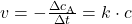 v = -\frac{\Delta c_{\text{A}}}{\Delta t} = k \cdot c