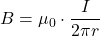 B=\mu_0 \cdot \dfrac{I}{2\pi r}