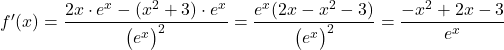 f^\prime(x) = \dfrac{2x \cdot e^x - (x^2 + 3) \cdot e^x}{\bigl(e^x\bigr)^2} = \dfrac{e^x(2x - x^2 - 3)}{\bigl(e^x\bigr)^2} = \dfrac{-x^2 + 2x - 3}{e^x}