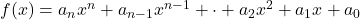 f(x) = a_nx^n + a_{n-1}x^{n-1} + \cdot + a_2x^2 + a_1 x + a_0