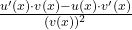 \frac{u^\prime(x) \cdot v(x)-u(x) \cdot v^\prime(x)}{(v(x))^{2}}