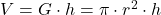 V = G \cdot h = \pi \cdot r^2 \cdot h