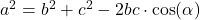 a^2 = b^2 + c^2 - 2bc \cdot \cos(\alpha)