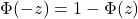 \Phi(-z) = 1 - \Phi(z)