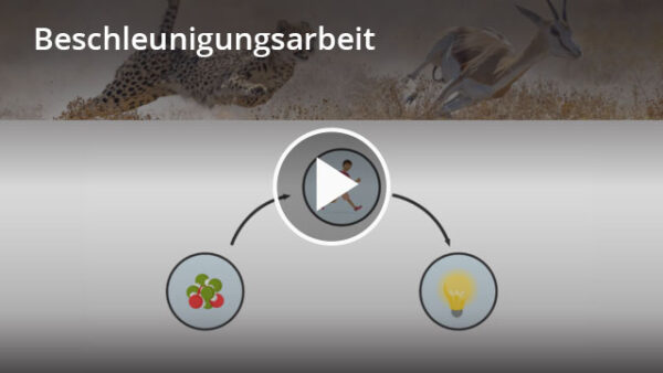 Energie bei der Bewegung - Beschleunigungsarbeit: Lernvideo